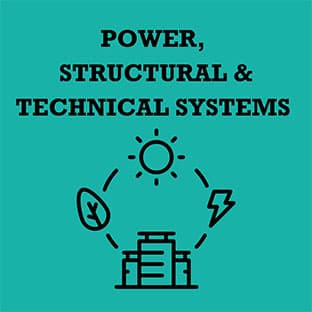Power, Structural & Technical Systems
